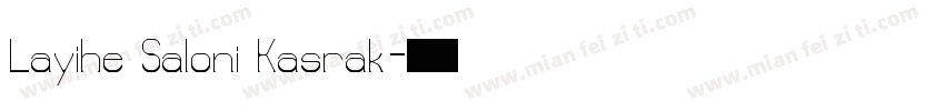 Layihe Saloni Kasrak字体转换